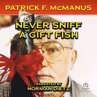 Never Sniff a Gift Fish