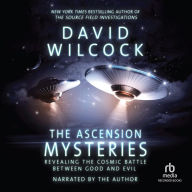 The Ascension Mysteries: Revealing the Cosmic Battle Between Good and Evil