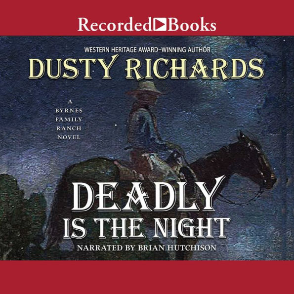 Deadly Is the Night (Byrnes Family Ranch Series #9)
