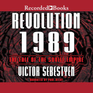 Revolution 1989: The Fall of the Soviet Empire