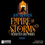 Schattes des Todes - Empire of Storms, Band 2