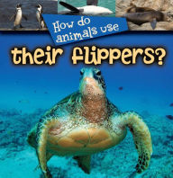 How Do Animals Use Their Flippers?