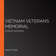 Vietnam Veterans Memorial: American Landmarks
