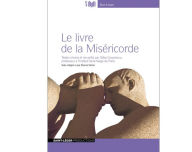 Le Livre De La Miséricorde: Textes choisis et recueillis par Gilles Ceausescu, professeur à l'institut Saint-Serge de Paris