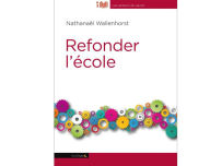 Refonder L'Ecole