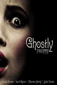 Ghostly Poetry: Poetry to send a tingle down your spine (Abridged)