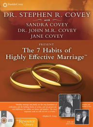 The 7 Habits of Highly Effective Marriage (Abridged)