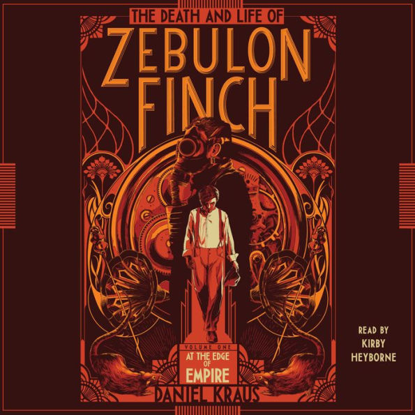 The Death and Life of Zebulon Finch, Volume One: At the Edge of Empire