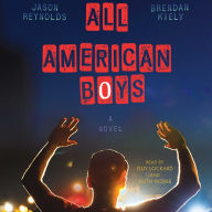 All American Boys : A Novel