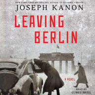 Leaving Berlin : A Novel