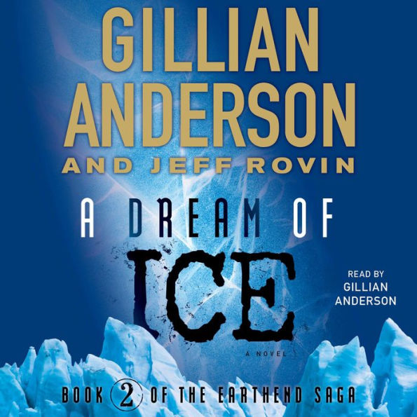 A Dream of Ice : Book 2 of the EarthEnd Saga