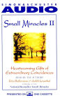 Small Miracles II: Heartwarming Gifts of Extraordinary Coincidence (Abridged)