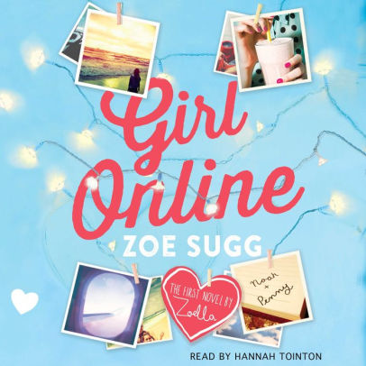 Title: Girl Online, Author: Zoe Sugg, Hannah Tointon