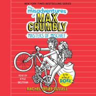 The Misadventures of Max Crumbly: Masters of Mischief
