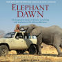 Elephant Dawn: The Inspirational Story of Thirteen Years Living with Elephants in the African Wilderness