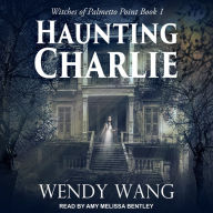 Haunting Charlie: Witches of Palmetto Point, Book 1