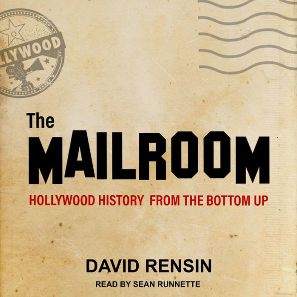 The Mailroom: Hollywood History from the Bottom Up