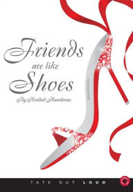 Friends are like Shoes