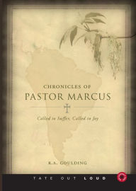 Chronicles of Pastor Marcus : Called to Suffer, Called to Joy