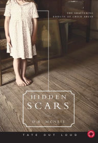 Hidden Scars : The Shattering Effects of Child Abuse