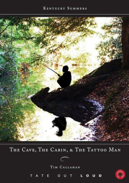 The Cave, the Cabin, and the Tattoo Man : Kentucky Summers Series