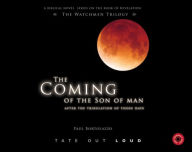 The Coming of the Son of Man : After the Tribulation of Those Days