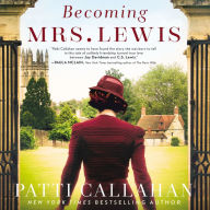 Becoming Mrs. Lewis: The Improbable Love Story of Joy Davidman and C. S. Lewis