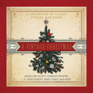 A Vintage Christmas : A Collection of Classic Stories and Poems