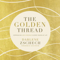 The Golden Thread: Experiencing God's Presence in Every Season of Life