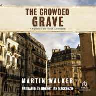 The Crowded Grave (Bruno, Chief of Police Series #4)