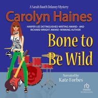 Bone to Be Wild (Sarah Booth Delaney Series #15)