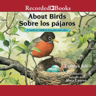 About Birds Sobre los pájaros: A Guide for Children Una gui'a para nin¿os