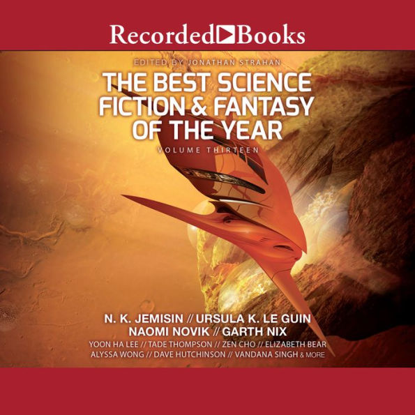 The Best Science Fiction & Fantasy of the Year, Volume 13