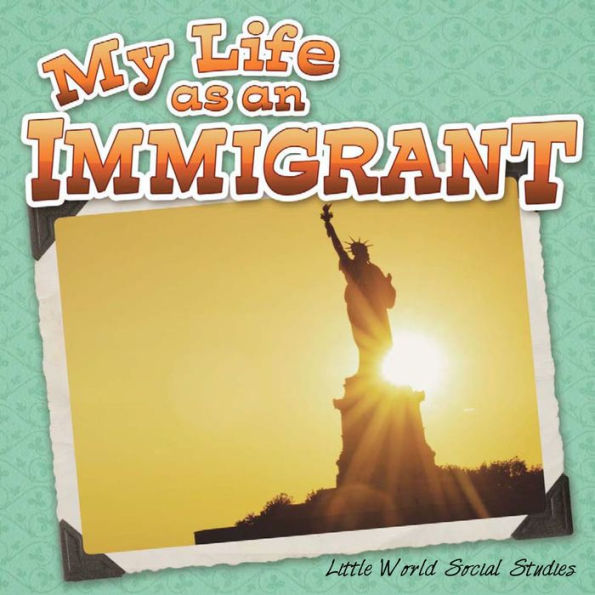 My Life as an Immigrant