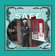Keeping Money Safe: Money Power; Rourke Discovery Library