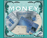 Paying without Money: Money Power; Rourke Discovery Library