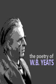 The Poetry of W.B. Yeats