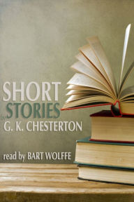 Short Stories by G. K. Chesterton