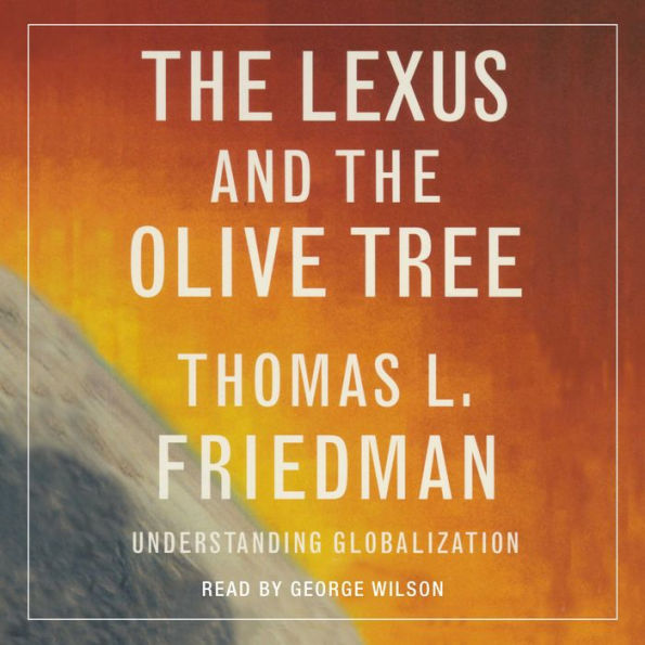 The Lexus and the Olive Tree: Understanding Globalization