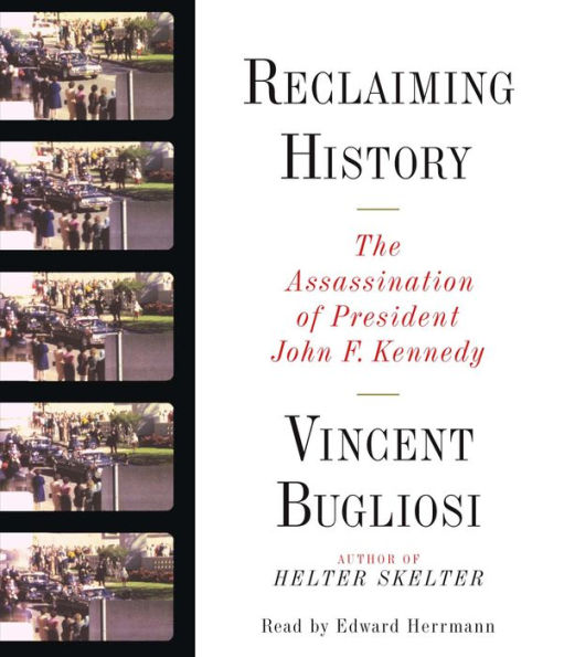 Reclaiming History: The Assassination of President John F. Kennedy (Abridged)