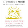 A Curious Mind: The Secret to a Bigger Life