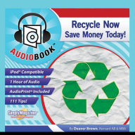 Recycle Now: Save Money Today
