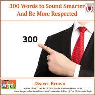 300 Words to Sound Smarter and Be More Respected