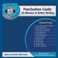 Punctuation Guide: 60 Minutes to Better Writing