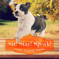 Sit! Stay! Speak!