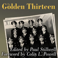 The Golden Thirteen: Recollections of the First Black Naval Officers