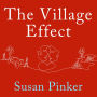 The Village Effect: How Face-to-Face Contact Can Make Us Healthier, Happier, and Smarter