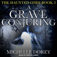 A Grave Conjuring