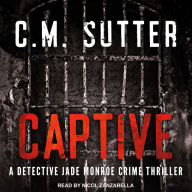 Captive: A Detective Jade Monroe Crime Thriller