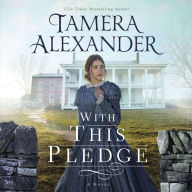 With this Pledge : A Novel